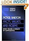 Facts, Values, and Norms: Essays toward a Morality of Consequence (Cambridge Studies in Philosophy)