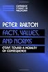 Facts, Values, and Norms: Essays toward a Morality of Consequence (Cambridge Studies in Philosophy)