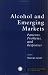 Alcohol and Emerging Markets: Patterns, Problems, and Response (Series on Alcohol in Society)