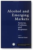 Alcohol And Emerging Markets: Patterns, Problems, And Responses (ICAP Series on Alcohol in Society)