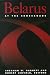 Belarus at the Crossroads (Carnegie Endowment Series)
