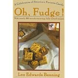 Oh Fudge!: A Celebration of America's Favorite Candy