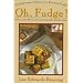 Oh Fudge!: A Celebration of America's Favorite Candy