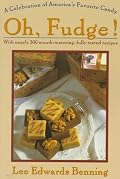 Oh Fudge!: A Celebration of America's Favorite Candy