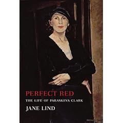 Perfect Red: The Life of Paraskeva Clark