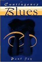 Contingency Blues: Search for Foundations in American Criticism (Wisconsin Project on American Writers)