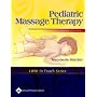 Pediatric Massage Therapy (LWW In Touch Series)