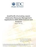 Review IDC Research  / Asia/Pacific (Excluding Japan) Enterprise Resource Management Applications 2005-2009 Forecast and Analysis