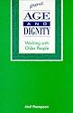 Age And Dignity: Working with Older People