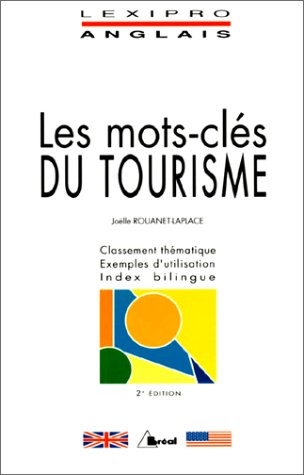 Les Mots-clés du tourisme : BTS, IUT, DEUG, formations tertiaires, cadres d'entreprises