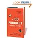 The 50 Funniest American Writers*: An Anthology of Humor from Mark Twain to The Onion