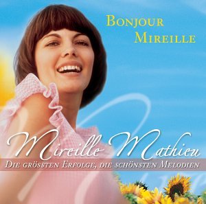 Mireille Mathieu - Bonjour Mireille - Zortam Music