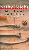 Mit Haut und Haar.