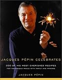 Jacques Pepin Celebrates