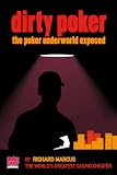Dirty Poker: The Poker Underworld Exposed