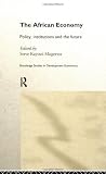 41K3Rp1wkPL. SL160  The African Economy: Policy, Institutions and the Future
