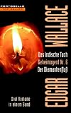Das indische Tuch / Geheimagent Nr. 6 / Der Diamantenflu�: Drei Romane in einem Band