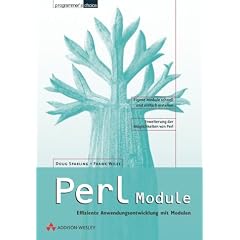 Perl Module . Effiziente Anwendungsentwicklung mit Modulen (Gebundene Ausgabe)