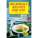 Microwave Recipes for One (Right Way S.)