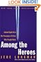 Among the Heroes: United Flight 93 and the Passengers and Crew Who Fought Back