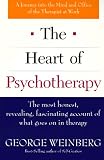 The Heart of Psychotherapy: A Journey into the Mind and Office of the Therapist at Work