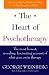 The Heart of Psychotherapy: A Journey into the Mind and Office of the Therapist at Work