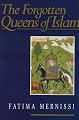 Forgotten Queens Of Islam