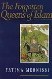 The Forgotten Queens of Islam