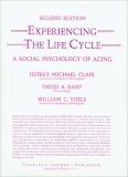 Experiencing the Life Cycle: A Social Psychology of Aging Jeffrey Michael Clair, David A. Karp, William C. Yoels