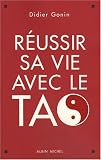 R�ussir sa vie avec le Tao