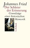 Produkt-Bild: Der Schleier der Erinnerung: Grundz&uuml;ge einer historischen Memorik