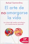 El arte de no amargarse la vida: Las...