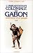 Domination coloniale au Gabon: La resistance d'un peuple, 1839-1960 (French Edition) width=