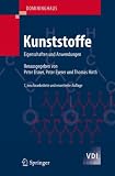 Kunststoffe: Eigenschaften und Anwendungen (VDI-Buch)