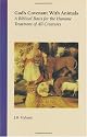 God's Covenant with Animals: A Biblical Basis for the Humane