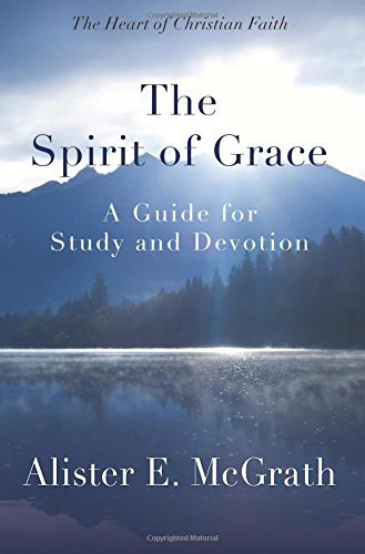 The Spirit of Grace: A Guide for Study and Devotion