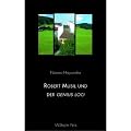 Robert Musil und der genius loci. Die Lebensumst�nde des ""Mannes ohne Eigenschaften