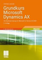 Grundkurs Microsoft Dynamics AX: Die Business-L&ouml;sung von Microsoft in Version AX 2009