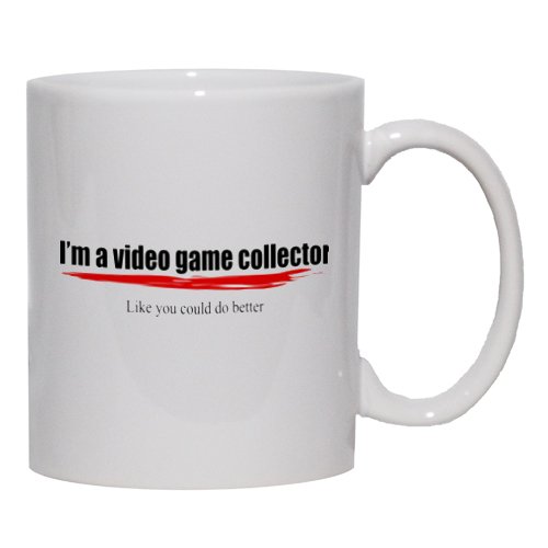 I'm a video game collector Like you could do better Mug for Coffee / Hot Beverage (choice of sizes and colors)