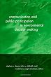 Communication and Public Participation in Environmental Decision Making (Suny Series in Communication Studies)