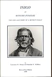 Inigo of Rancho Posolmi: The Life and Times of a Mission Indian (Formerly Ballena Press Anthropological Papers, No. 47)