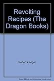 Revolting recipes