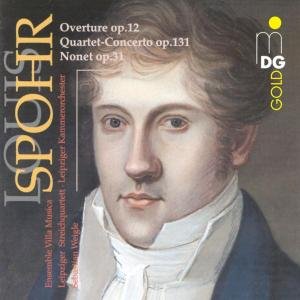 CD-Charts  Music : Spohr: Overture, Op. 12; Quartet-Concerto, Op. 131; Nonet, Op. 31