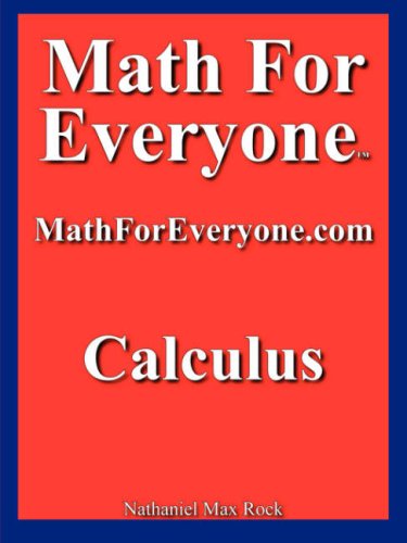 Math For Everyone: Calculus (Math for Everyone)