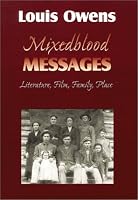 Mixedblood Messages: Literature, Film, Family, Place
