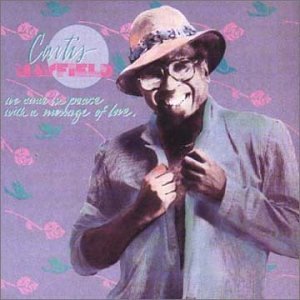 Curtis Mayfield - We Come in Peace/Take It to the Streets - Zortam Music