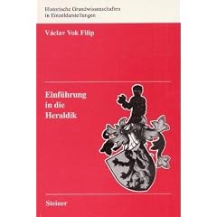 Einf�hrung in die Heraldik (Historische Grundwissenschaften in Einzeldarstellungen)