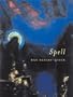 Spell (New Series #5) (New Series (Ahsahta Press))
