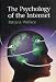 The Psychology of the Internet
