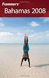 Frommer's Bahamas 2008 (Frommer's Complete)